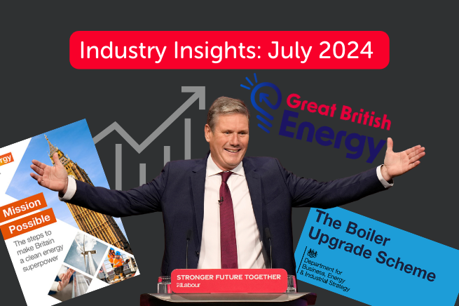 Industry Insights July 2024: Can Labour's Green Prosperity Plan Revolutionise Home Heating in the UK?