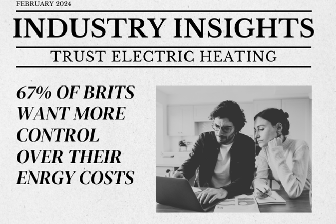 Industry Insights February 2024:Why 67% of Brits Want More Control Over Their Energy Costs